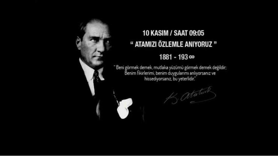 10 KASIM ATATÜRK’Ü ANMA PROGRAMIMIZDAN